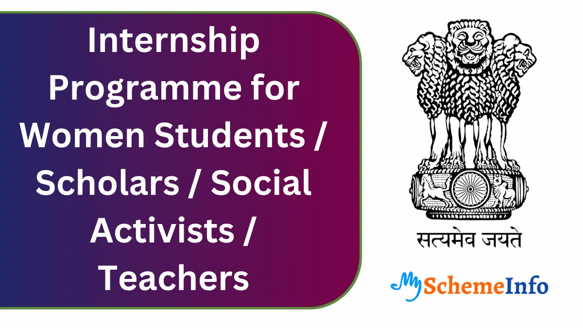 Internship Programme for Women Students / Scholars / Social Activists / Teachers Internship Programme for Women Students / Scholars / Social Activists / Teachers