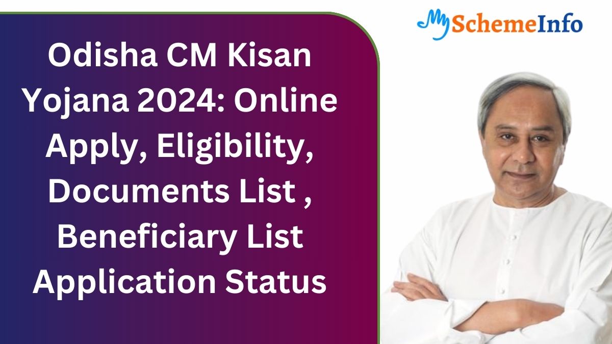 Odisha CM Kisan Yojana 2024: Online Apply, Eligibility, Documents List , Beneficiary List Application Status Odisha CM Kisan Yojana 2024