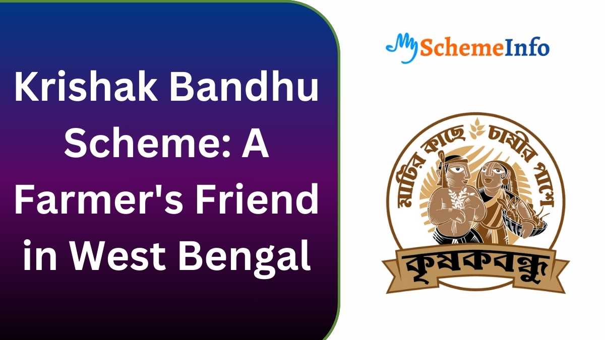 Krishak Bandhu Scheme: A Farmer’s Friend in West Bengal Krishak Bandhu Scheme
