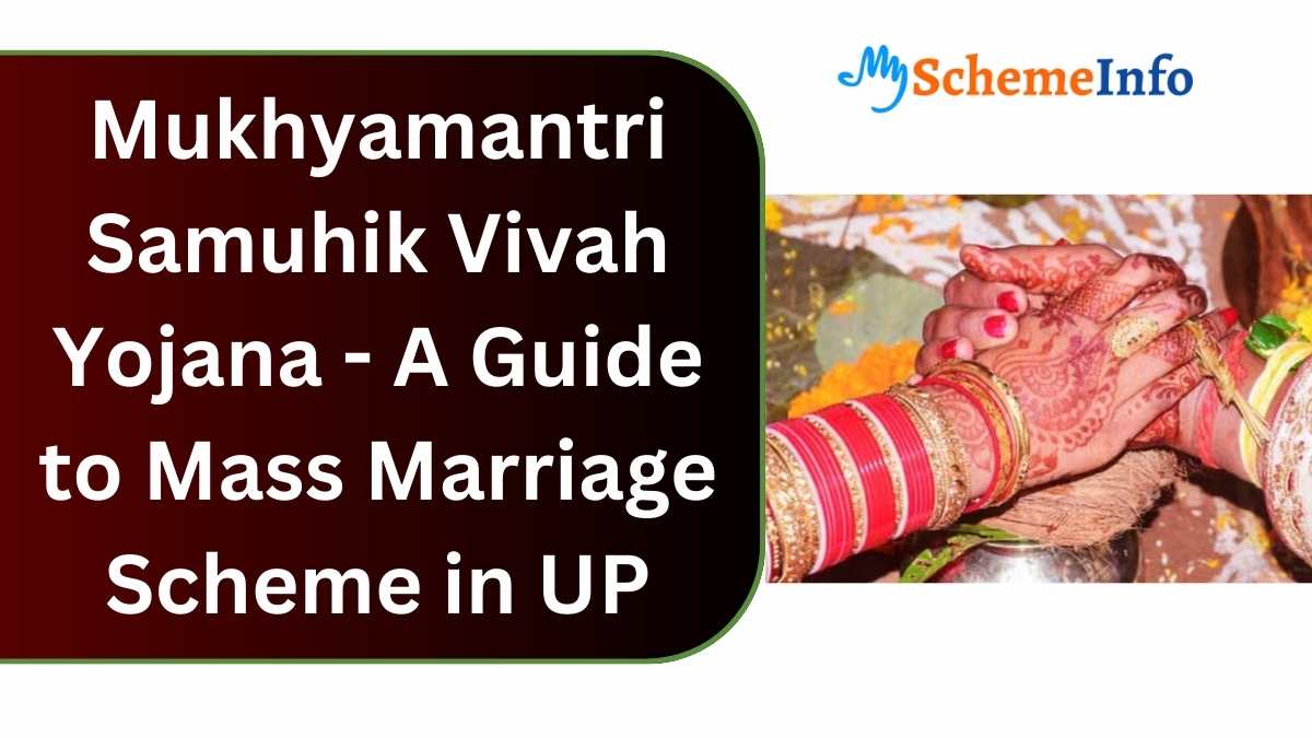 Mukhyamantri Samuhik Vivah Yojana – A Guide to Mass Marriage Scheme in UP Mukhyamantri Samuhik Vivah Yojana
