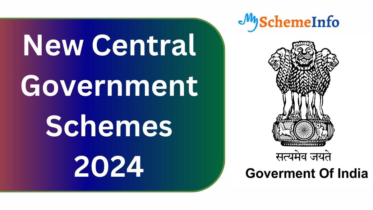New Central Government Schemes 2024: Kendra Sarkar New Yojana New Central Government Schemes 2024