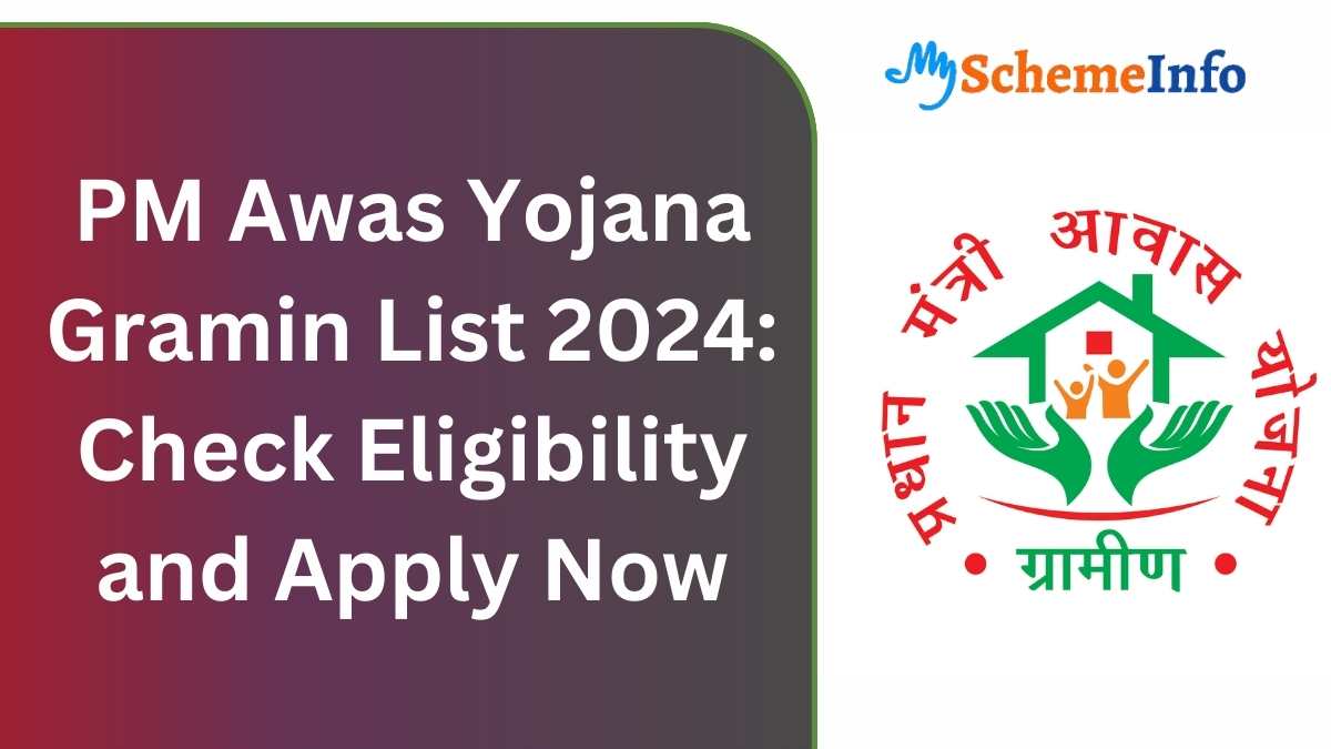 PM Awas Yojana Gramin List 2024: Check Eligibility and Apply Now PM Awas Yojana Gramin List 2024