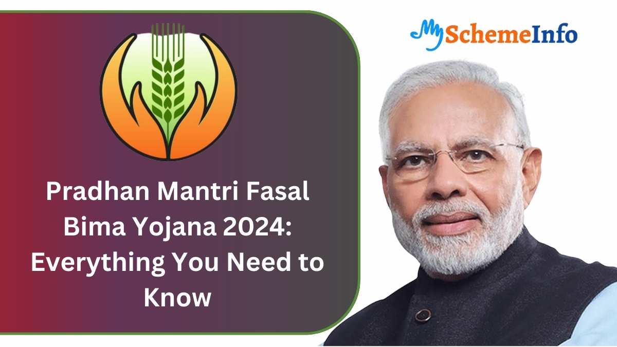 Pradhan Mantri Fasal Bima Yojana 2024: Everything You Need to Know Pradhan Mantri Fasal Bima Yojana 2024